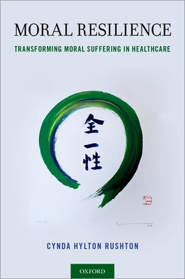 Moral Resilience: Transforming Moral Suffering in Healthcare Cover Image