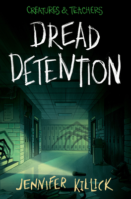 Dread Detention (Creatures & Teachers #1) Cover Image