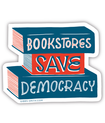 Bookstores Save Democracy (Sticker)