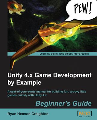 Unity 4.X Game Development by Example Cover Image