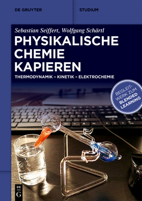 Physikalische Chemie Kapieren: Thermodynamik, Kinetik, Elektrochemie (de Gruyter Studium) Cover Image
