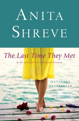 The Last Time They Met: A Novel By Anita Shreve Cover Image