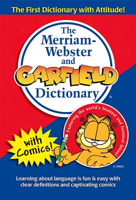 The Merriam-Webster and Garfield Dictionary By Merriam-Webster (Editor) Cover Image