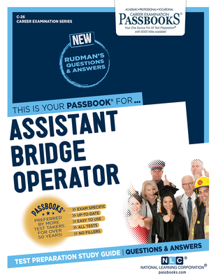 Assistant Bridge Operator (C-26): Passbooks Study Guide (Career Examination Series #26) By National Learning Corporation Cover Image