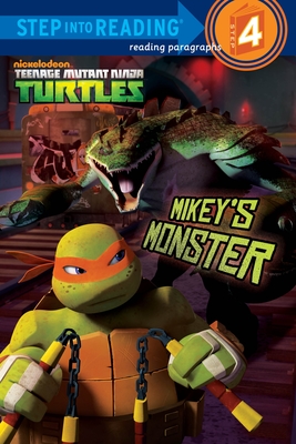 Mikey's Monster (Teenage Mutant Ninja Turtles) (Step into Reading) By Hollis James, Patrick Spaziante (Illustrator) Cover Image