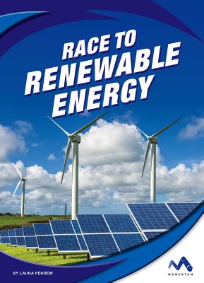 Race to Renewable Energy (Great Races)