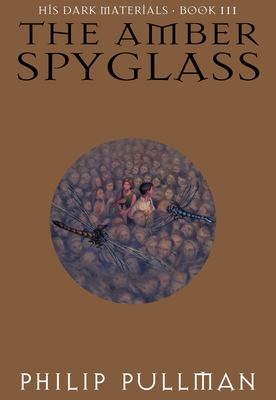 His Dark Materials: The Amber Spyglass (Book 3) Cover Image