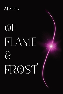 Of Flame & Frost: A Young Adult Magical Boarding School Romance By Aj Skelly Cover Image
