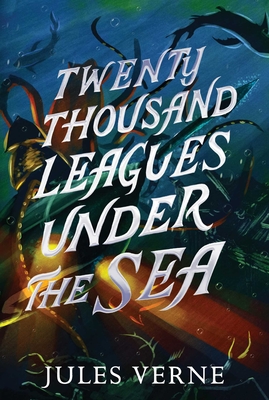 Twenty Thousand Leagues Under the Sea (The Jules Verne Collection)