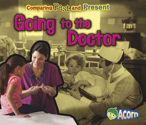 Going to the Doctor (Comparing Past and Present)