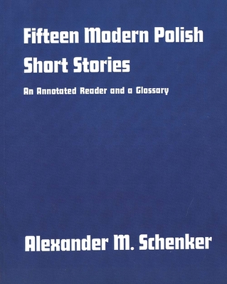 Fifteen Modern Polish Short Stories: An Annotated Reader and a Glossary (Yale Language Series) Cover Image