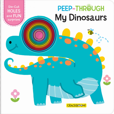 Peep-Through ... My Dinosaurs By Bangson Books (Illustrator), Carine Laforest (Adapted by) Cover Image