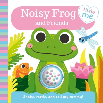 Noisy Frog and Friends: Roller Rattle Book By IglooBooks, Belinda Strong (Illustrator) Cover Image