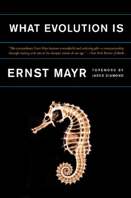 What Evolution Is By Ernst Mayr Cover Image