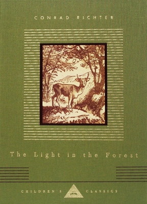 The Light in the Forest: Illustrated by Warren Chappell (Everyman's Library Children's Classics Series) Cover Image