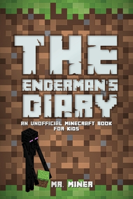 Adventures of an Ender Dragon: An Unofficial Minecraft Diary