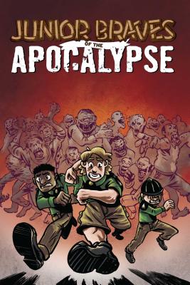 Junior Braves of the Apocalypse Vol. 1: A Brave is Brave (Junior Braves of the Apocalypse #1) By Michael Tanner, Greg Smith, Zach Lehner (Illustrator) Cover Image