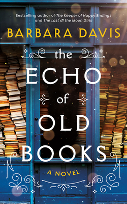 The Echo of Old Books By Barbara Davis, Vanessa Johansson (Read by), Steve West (Read by) Cover Image