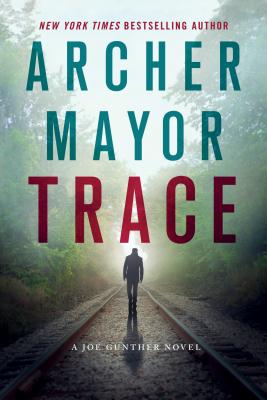 Trace: A Joe Gunther Novel (Joe Gunther Series #28)