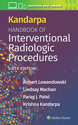 Kandarpa Handbook of Interventional Radiology By Robert Lewandowski, Lindsay Machan, Parag Patel, KRISHNA KANDARPA Cover Image