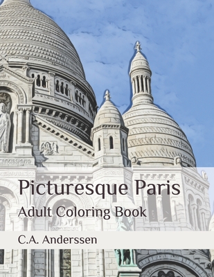 Picturesque Paris: Adult Coloring Book (Fairy Tale Towns #10)