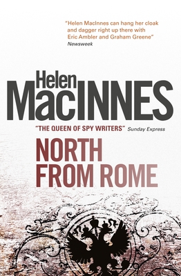 North from Rome By Helen Macinnes Cover Image