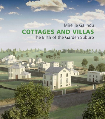 Cottages and Villas: The Birth of the Garden Suburb Cover Image