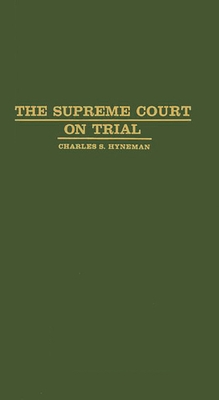 The Supreme Court on Trial By Charles Shang Hyneman, Unknown Cover Image