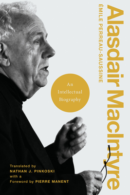 Alasdair MacIntyre: An Intellectual Biography (Catholic Ideas for a Secular World) Cover Image