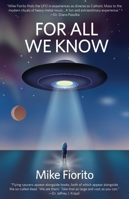 For All We Know: A UFO Manifesto Cover Image