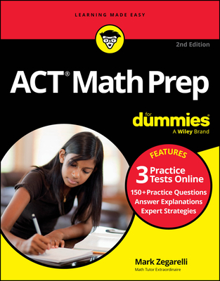 ACT Math Prep for Dummies: Book + 3 Practice Tests Online By Mark Zegarelli Cover Image