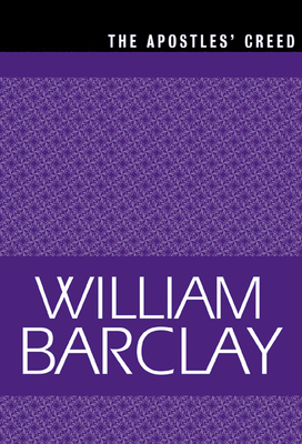 The Apostles Creed (William Barclay Library) Cover Image