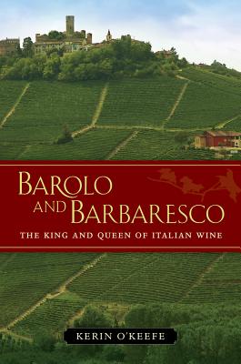 Barolo and Barbaresco: The King and Queen of Italian Wine Cover Image