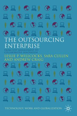 The Outsourcing Enterprise: From Cost Management to Collaborative Innovation (Technology) Cover Image