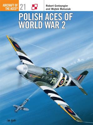 Polish Aces of World War 2 (Aircraft of the Aces)