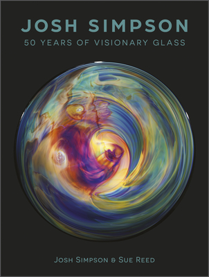 Josh Simpson: 50 Years of Visionary Glass Cover Image