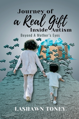 J.O.R.G.I.A. Journey Of a Real Gift Inside Autism By Lashawn M. Toney Cover Image