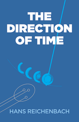 The Direction of Time (Dover Books on Physics) By Hans Reichenbach Cover Image