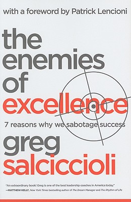 The Enemies of Excellence: 7 Reasons Why We Sabotage Success Cover Image