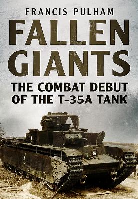 Fallen Giants: The Combat Debut of the T-35A Tank Cover Image