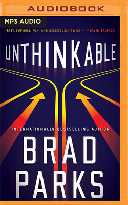Unthinkable By Brad Parks, Jeff Cummings (Read by), Amanda Stribling (Read by) Cover Image