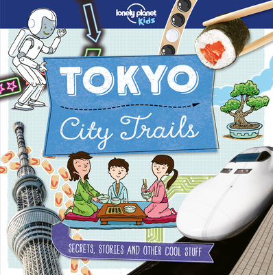 Lonely Planet Kids City Trails - Tokyo Cover Image