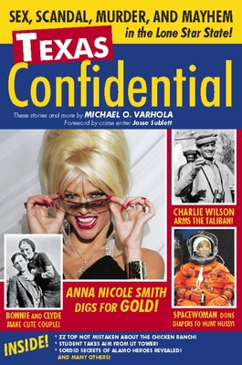 Texas Confidential: Sex, Scandal, Murder, and Mayhem in the Lone Star State Cover Image