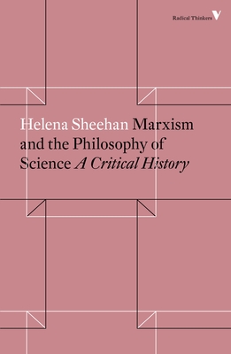 Marxism and the Philosophy of Science: A Critical History (Radical Thinkers) Cover Image