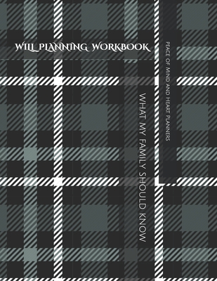 Will Planning Workbook: What My Family Should Know Record Book: Final Wishes, Estate Planner, Funeral Instructions, In Case of Emergency-DNR, Cover Image