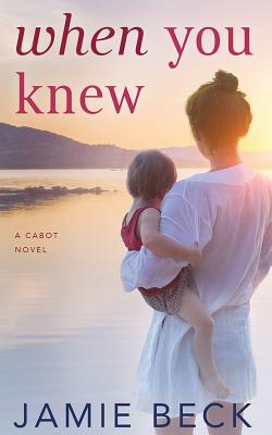 When You Knew (Cabots #3) By Jamie Beck, Siiri Scott (Read by) Cover Image