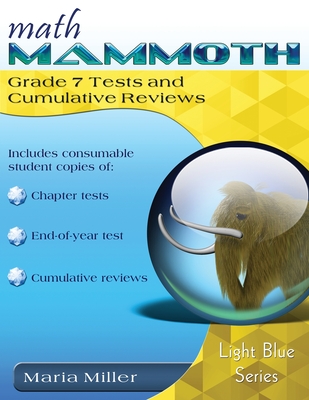 Math Mammoth Grade 7 Tests and Cumulative Reviews Cover Image