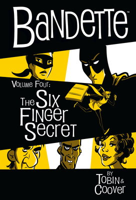 Bandette Volume 4: The Six Finger Secret Cover Image