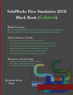 SolidWorks Flow Simulation 2018 Black Book (Colored) Cover Image