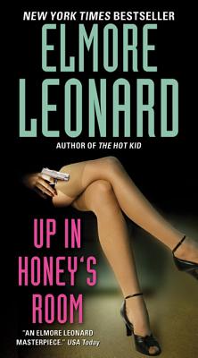 Up in Honey's Room By Elmore Leonard Cover Image